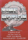 Book cover of Time in Motion - A History of Rail and Bus travel in East Kilbride, Strathaven and Glasgow by MacDONALD, Iain